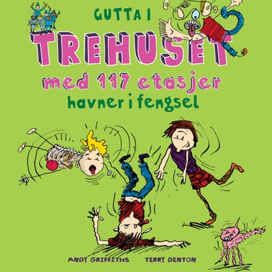 Omslag av "Gutta i trehuset med 117 etasjer havner i fengsel"