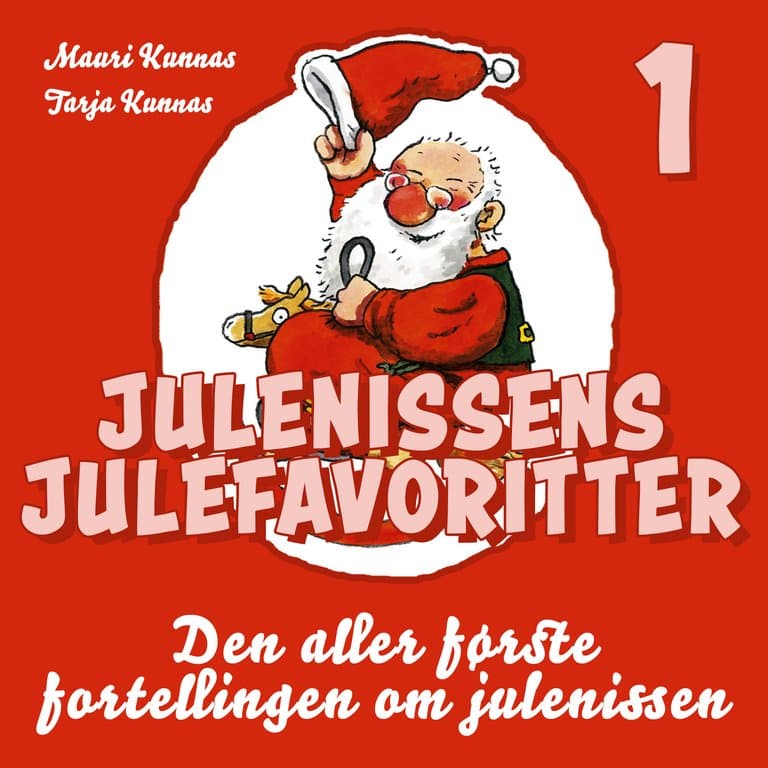 Omslag Den aller første fortellingen om julenissen av Mauri Kunnas og Tarja Kunnas (Lydbok)