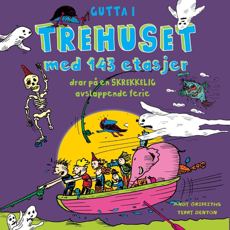 Omslag Gutta i trehuset med 143 etasjer drar på en SKREKKELIG avslappende ferie av Andy Griffiths (Lydbok)