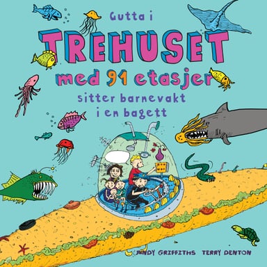 Omslag av "Gutta i trehuset med 91 etasjer sitter barnevakt i en bagett"