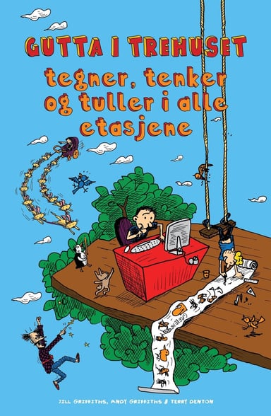 Omslag av "Gutta i trehuset tegner, tenker og tuller i alle etasjene"