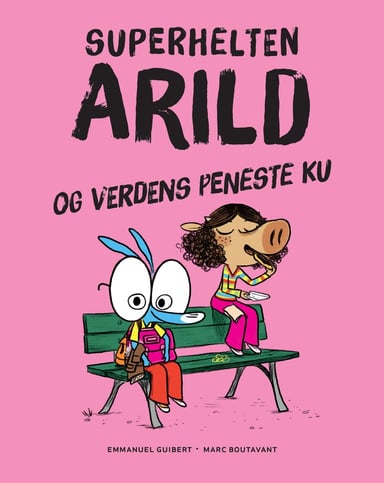 Omslag av "Superhelten Arild og verdens peneste ku"