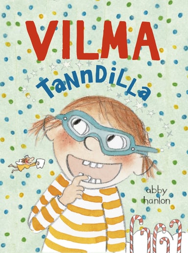Omslag av "Vilma 4: Vilma tanndilla"