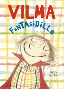 Vilma 1: Vilma fantasidilla av Abby Hanlon (Heftet)