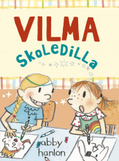 Omslag - Vilma 2: Vilma skoledilla