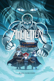 Amuletten 6: Flukten fra Lucien av Kazu Kibuishi (Heftet)